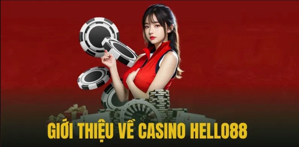 Thông tin tóm tắt về sảnh casino online Hello88